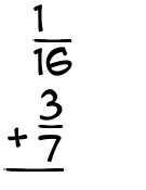 What is 1/16 + 3/7?