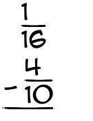 What is 1/16 - 4/10?