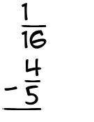 What is 1/16 - 4/5?