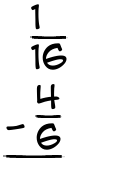What is 1/16 - 4/6?