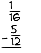 What is 1/16 - 5/12?