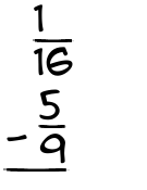 What is 1/16 - 5/9?