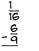 What is 1/16 - 6/9?