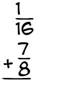 What is 1/16 + 7/8?