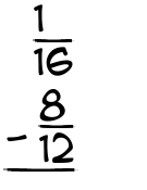 What is 1/16 - 8/12?