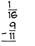 What is 1/16 - 9/11?