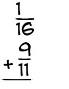 What is 1/16 + 9/11?