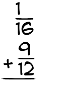 What is 1/16 + 9/12?