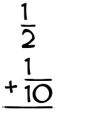 What is 1/2 + 1/10?