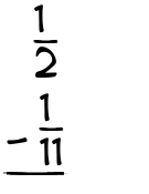 What is 1/2 - 1/11?