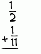 What is 1/2 + 1/11?