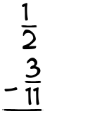 What is 1/2 - 3/11?