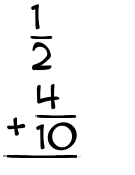 What is 1/2 + 4/10?