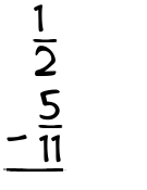 What is 1/2 - 5/11?