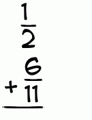 What is 1/2 + 6/11?