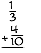 What is 1/3 + 4/10?