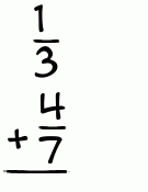 What is 1/3 + 4/7?
