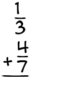 What is 1/3 + 4/7?