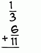 What is 1/3 + 6/11?