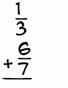What is 1/3 + 6/7?