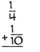 What is 1/4 + 1/10?