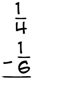 What is 1/4 - 1/6?