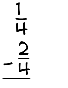 What is 1/4 - 2/4?