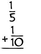 What is 1/5 + 1/10?