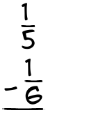 What is 1/5 - 1/6?