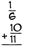 What is 1/6 + 10/11?