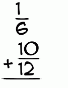 What is 1/6 + 10/12?