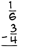 What is 1/6 - 3/4?