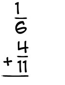 What is 1/6 + 4/11?