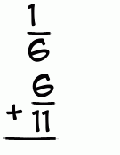 What is 1/6 + 6/11?