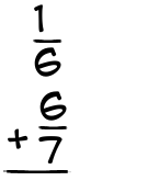 What is 1/6 + 6/7?