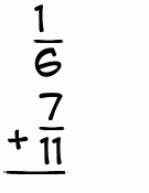 What is 1/6 + 7/11?