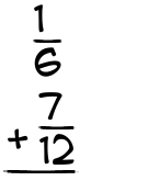 What is 1/6 + 7/12?