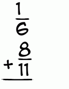What is 1/6 + 8/11?
