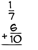 What is 1/7 + 6/10?