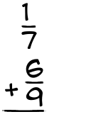 What is 1/7 + 6/9?