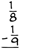 What is 1/8 - 1/9?