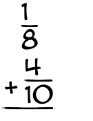 What is 1/8 + 4/10?