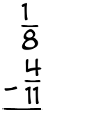 What is 1/8 - 4/11?