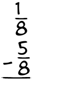 What is 1/8 - 5/8?