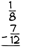 What is 1/8 - 7/12?