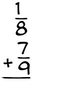 What is 1/8 + 7/9?