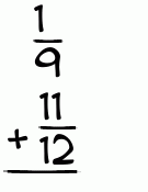 What is 1/9 + 11/12?