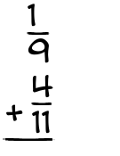 What is 1/9 + 4/11?