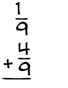 What is 1/9 + 4/9?