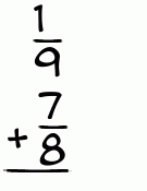 What is 1/9 + 7/8?